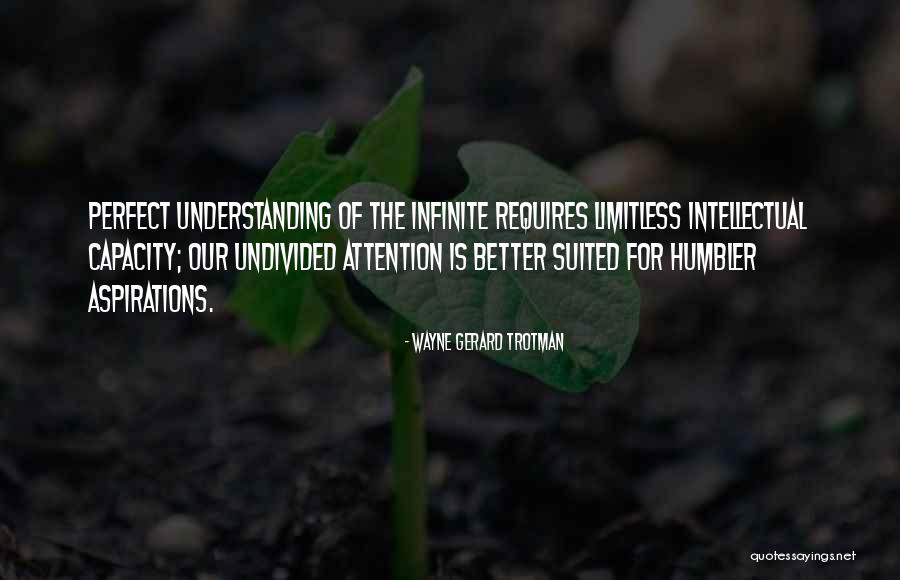 Better Understanding Quotes By Wayne Gerard Trotman Better Understanding Quotes By Wayne Gerard Trotman