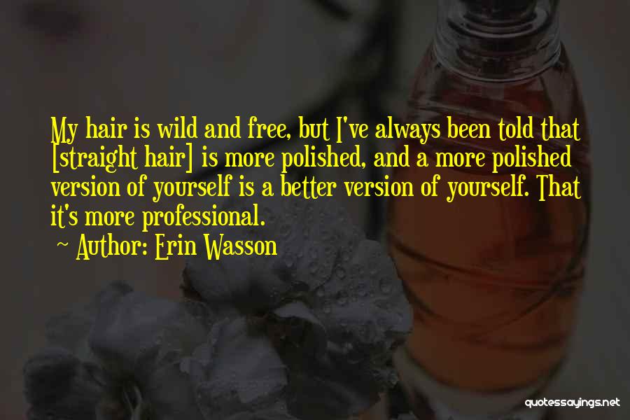 Better Version Of Yourself Quotes By Erin Wasson