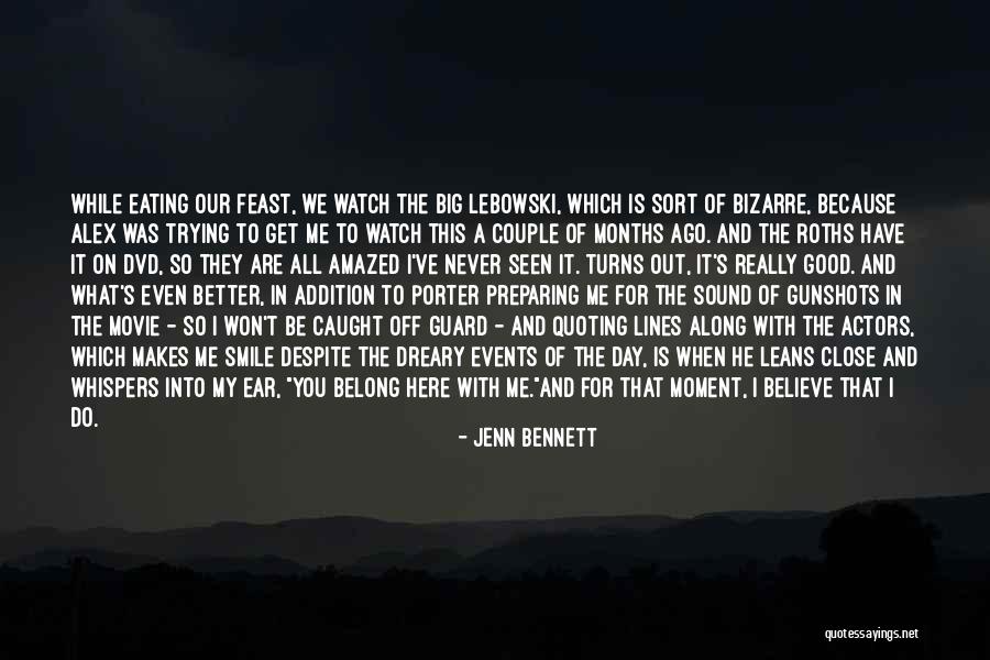 Better Watch Out Quotes By Jenn Bennett Better Watch Out Quotes By Jenn Bennett