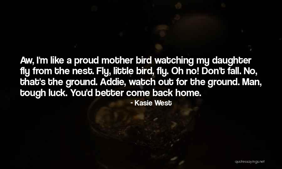 Better Watch Out Quotes By Kasie West Better Watch Out Quotes By Kasie West