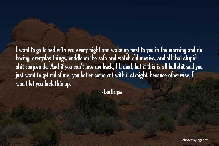 Better Watch Out Quotes By Lou Harper Better Watch Out Quotes By Lou Harper