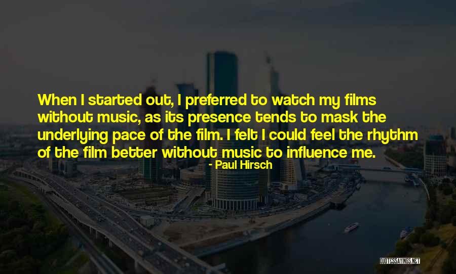 Better Watch Out Quotes By Paul Hirsch Better Watch Out Quotes By Paul Hirsch