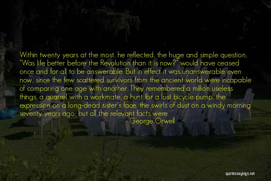 Better With Age Quotes By George Orwell Better With Age Quotes By George Orwell