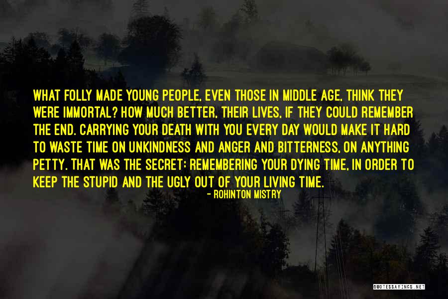 Better With Age Quotes By Rohinton Mistry Better With Age Quotes By Rohinton Mistry