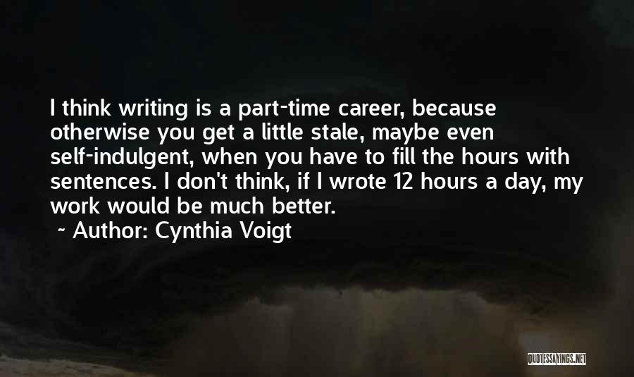 Better With Time Quotes By Cynthia Voigt