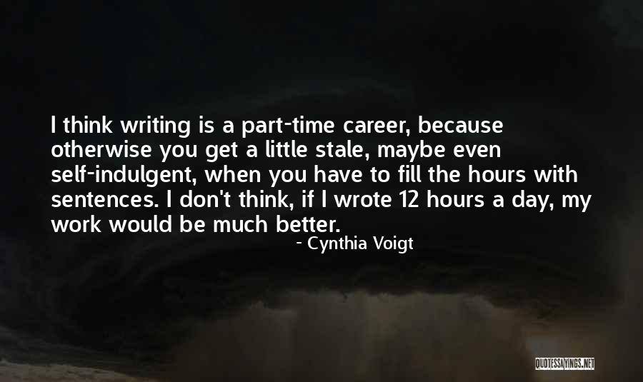 Better With Time Quotes By Cynthia Voigt