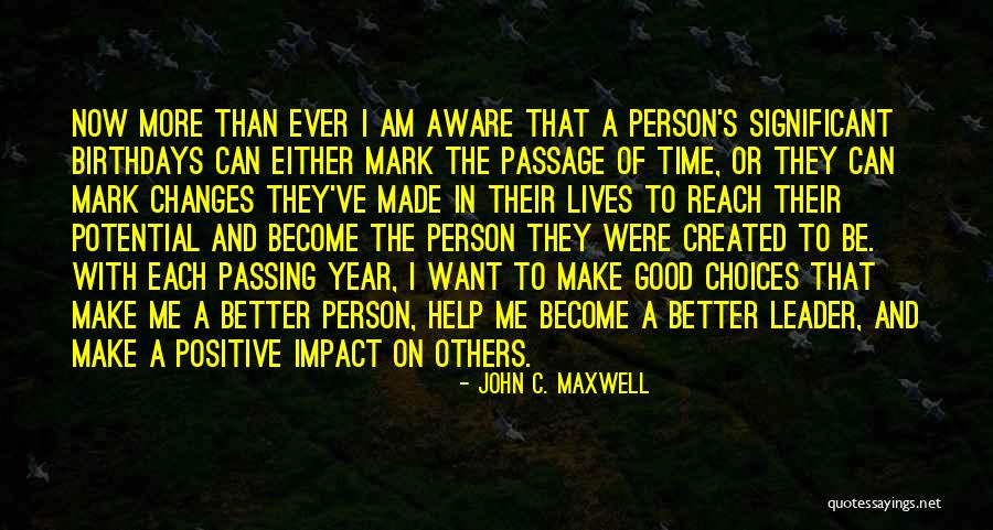 Better With Time Quotes By John C. Maxwell