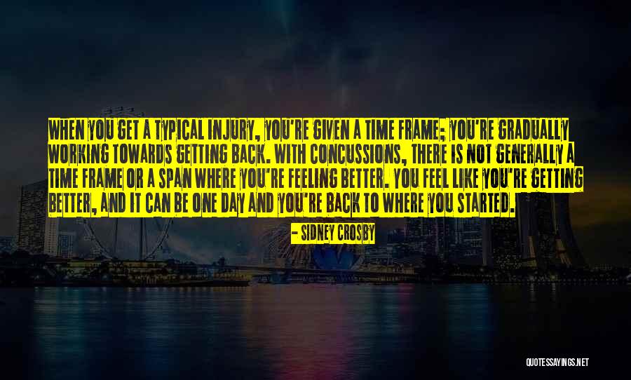 Better With Time Quotes By Sidney Crosby