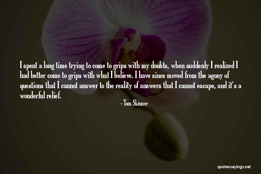 Better With Time Quotes By Tom Skinner