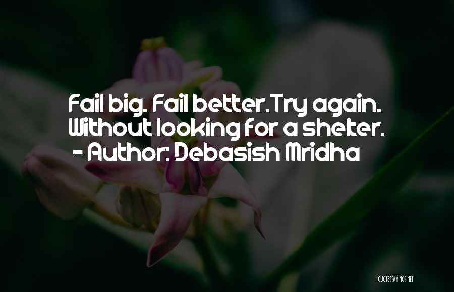 Better Without Love Quotes By Debasish Mridha