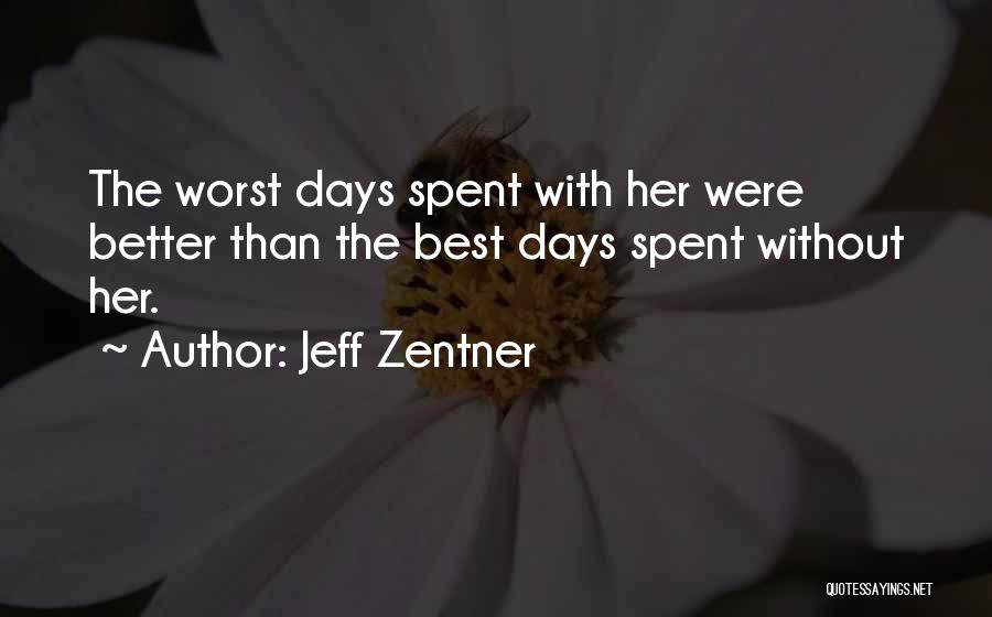 Better Without Love Quotes By Jeff Zentner