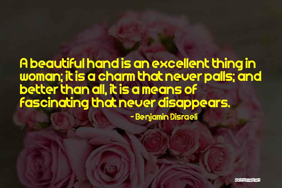 Better Woman Quotes By Benjamin Disraeli Better Woman Quotes By Benjamin Disraeli