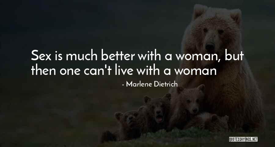Better Woman Quotes By Marlene Dietrich Better Woman Quotes By Marlene Dietrich