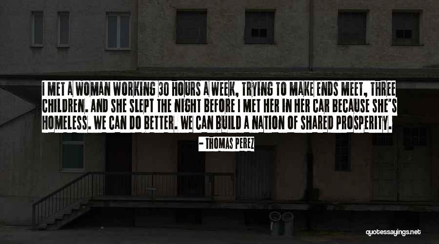 Better Woman Quotes By Thomas Perez Better Woman Quotes By Thomas Perez