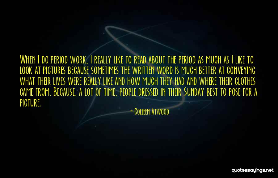 Better Word For Quotes By Colleen Atwood Better Word For Quotes By Colleen Atwood