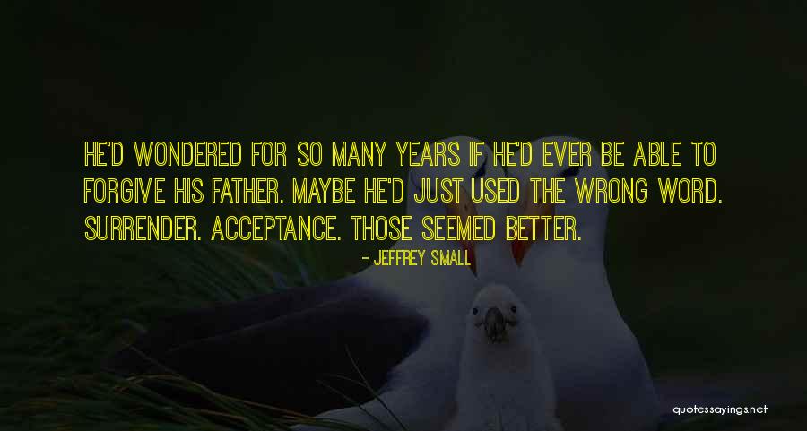Better Word For Quotes By Jeffrey Small Better Word For Quotes By Jeffrey Small