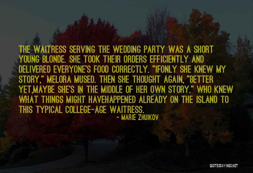 Better Yet Quotes By Marie Zhuikov Better Yet Quotes By Marie Zhuikov