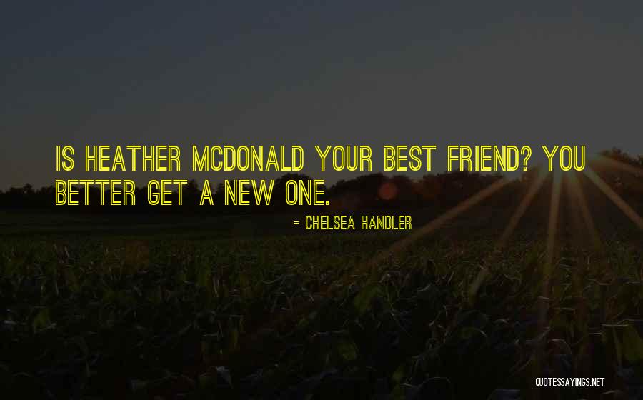 Better Your Best Quotes By Chelsea Handler