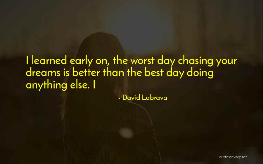 Better Your Best Quotes By David Labrava