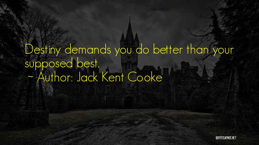 Better Your Best Quotes By Jack Kent Cooke