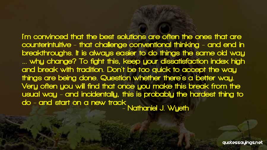 Better Your Best Quotes By Nathaniel J. Wyeth