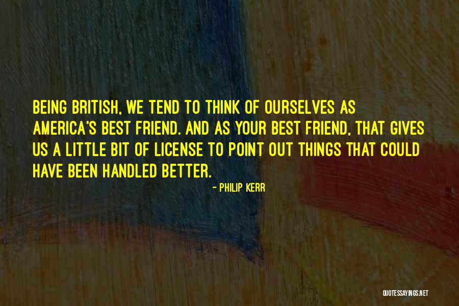 Better Your Best Quotes By Philip Kerr