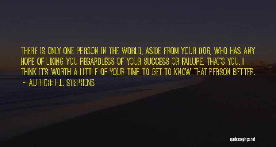 Better Your Life Quotes By H.L. Stephens