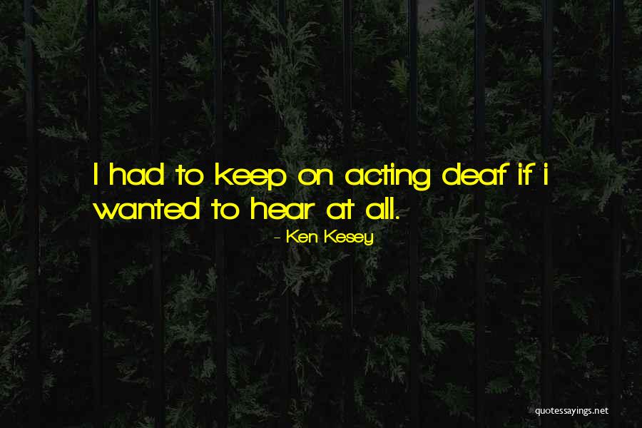 Betteravia Quotes By Ken Kesey Betteravia Quotes By Ken Kesey