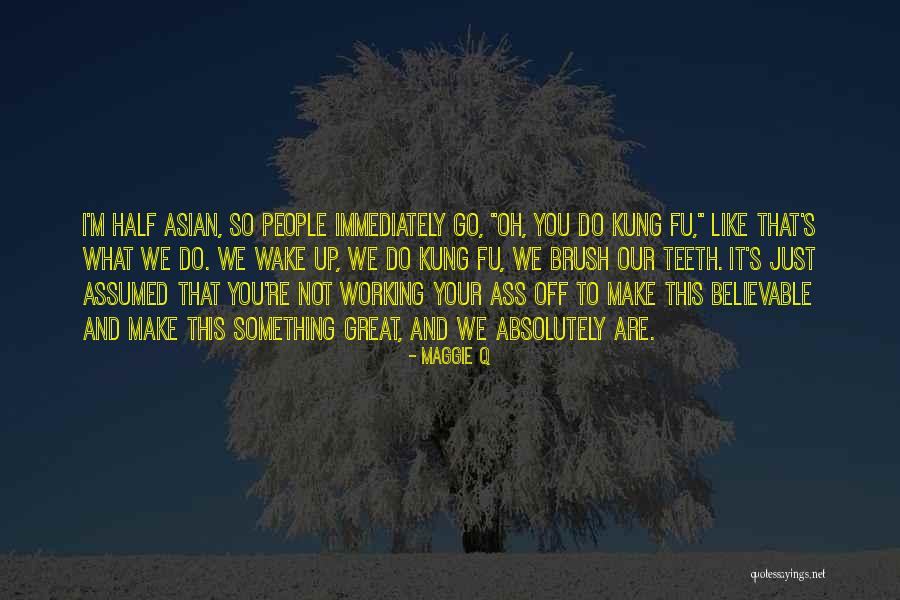 Betteravia Quotes By Maggie Q Betteravia Quotes By Maggie Q