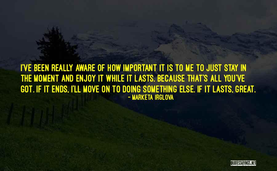 Betteravia Quotes By Marketa Irglova Betteravia Quotes By Marketa Irglova
