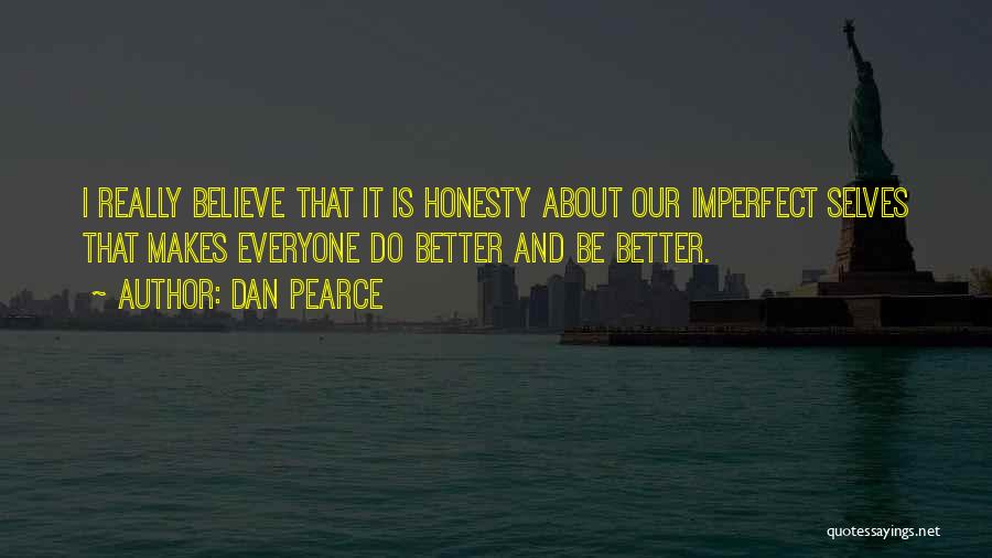 Bettering Yourself Quotes By Dan Pearce