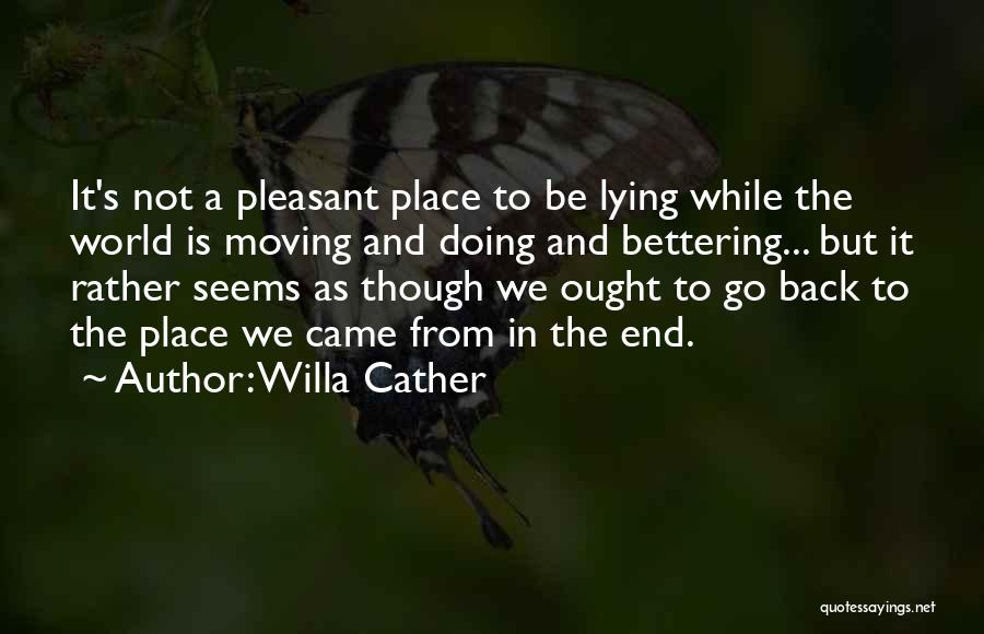 Bettering Yourself Quotes By Willa Cather