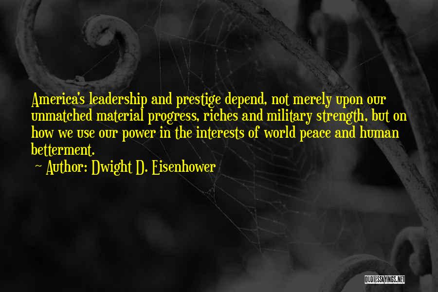 Betterment Quotes By Dwight D. Eisenhower