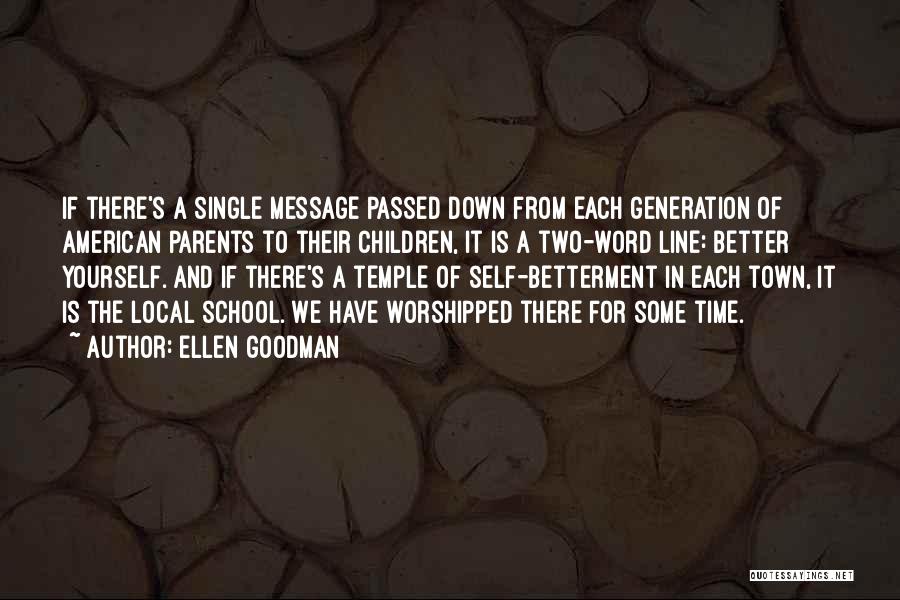 Betterment Quotes By Ellen Goodman