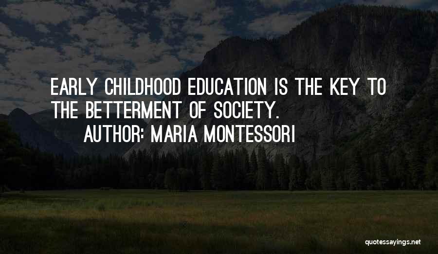 Betterment Quotes By Maria Montessori