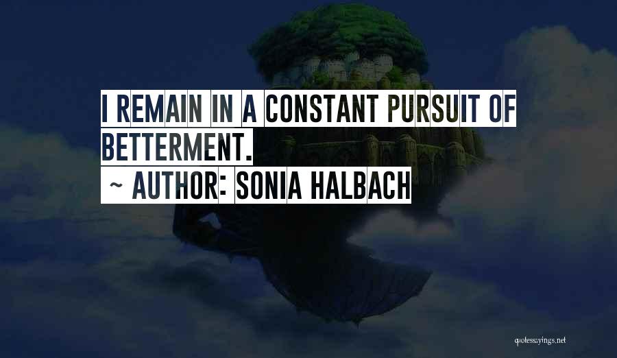 Betterment Quotes By Sonia Halbach