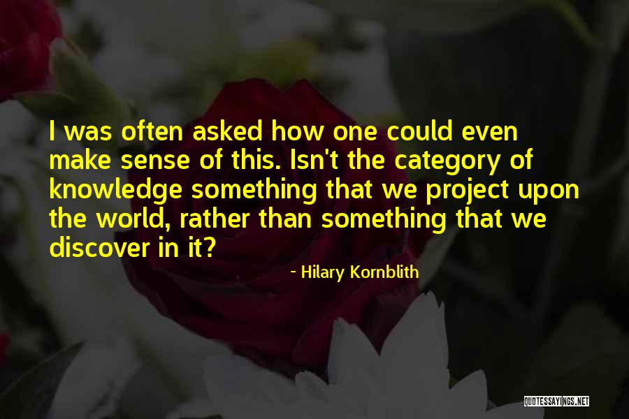 Betterness Quotes By Hilary Kornblith Betterness Quotes By Hilary Kornblith