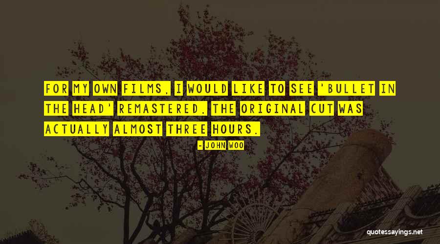 Bettger Properties Quotes By John Woo Bettger Properties Quotes By John Woo