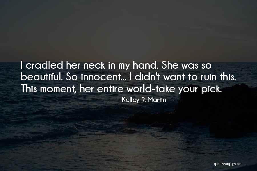 Bettinas Los Gatos Quotes By Kelley R. Martin Bettinas Los Gatos Quotes By Kelley R. Martin