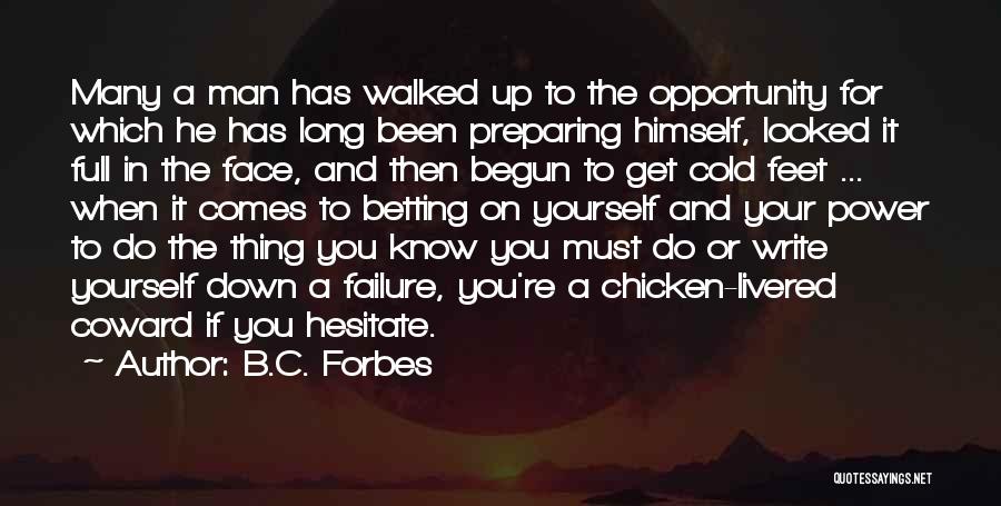 Betting On Yourself Quotes By B.C. Forbes