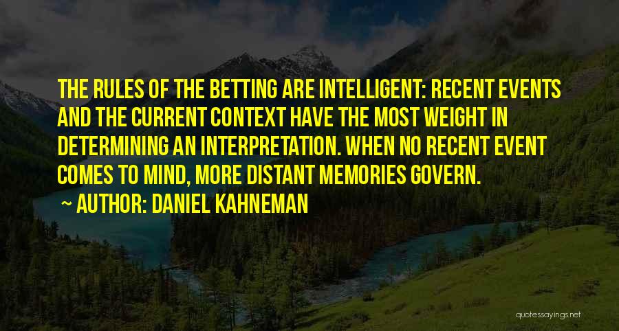 Betting On Yourself Quotes By Daniel Kahneman