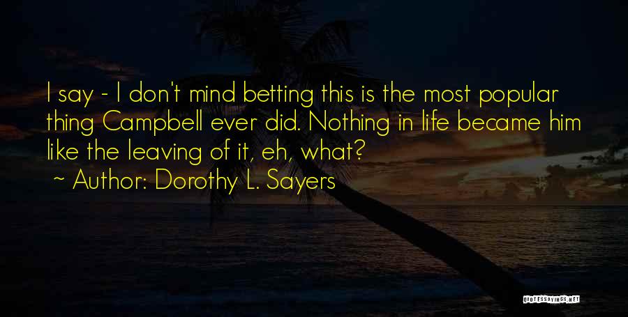 Betting On Yourself Quotes By Dorothy L. Sayers