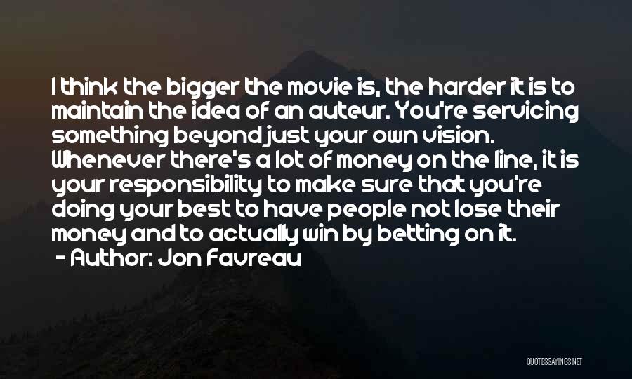 Betting On Yourself Quotes By Jon Favreau