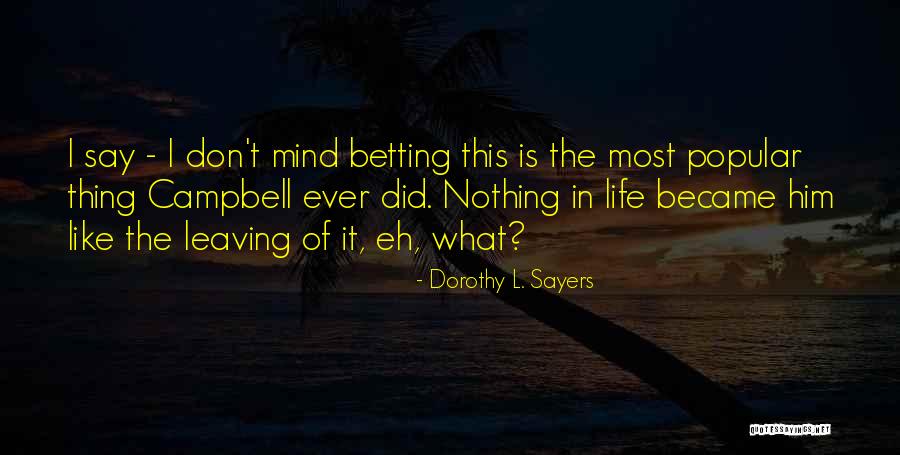 Betting Quotes By Dorothy L. Sayers