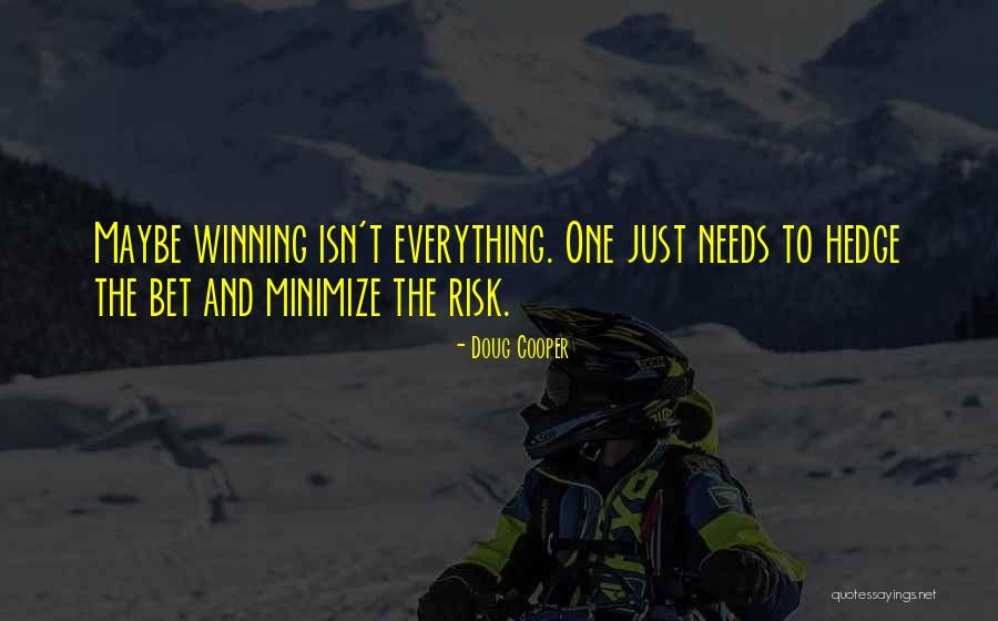 Betting Quotes By Doug Cooper Betting Quotes By Doug Cooper