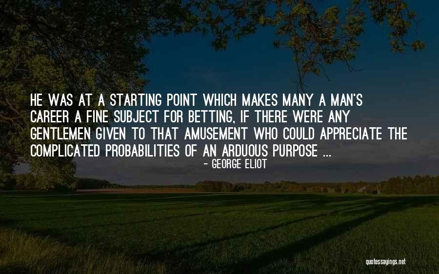 Betting Quotes By George Eliot