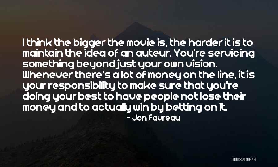 Betting Quotes By Jon Favreau Betting Quotes By Jon Favreau