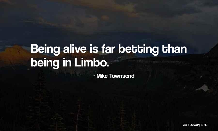 Betting Quotes By Mike Townsend