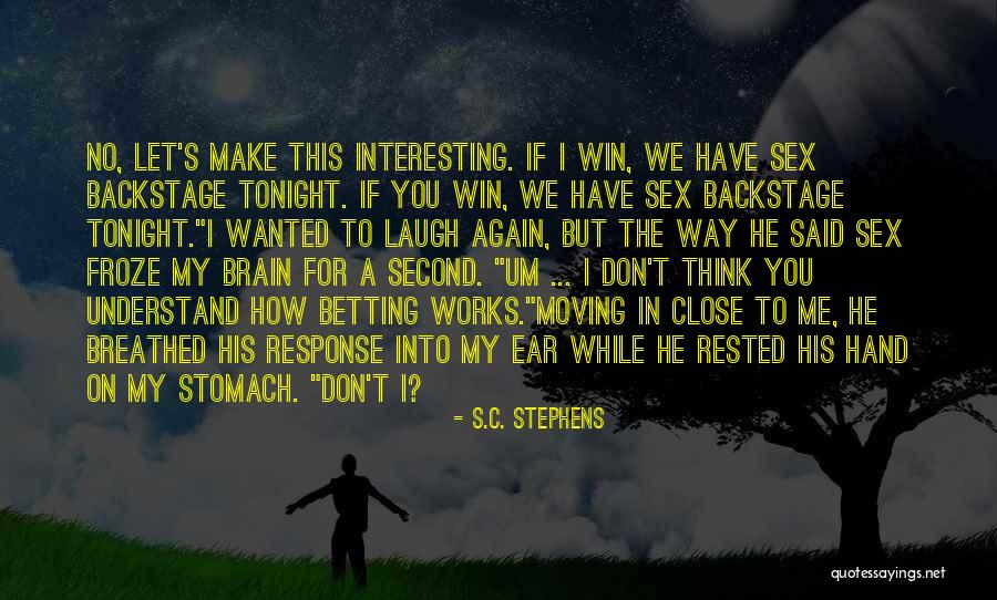 Betting Quotes By S.C. Stephens Betting Quotes By S.C. Stephens
