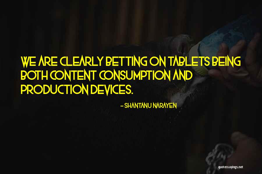 Betting Quotes By Shantanu Narayen